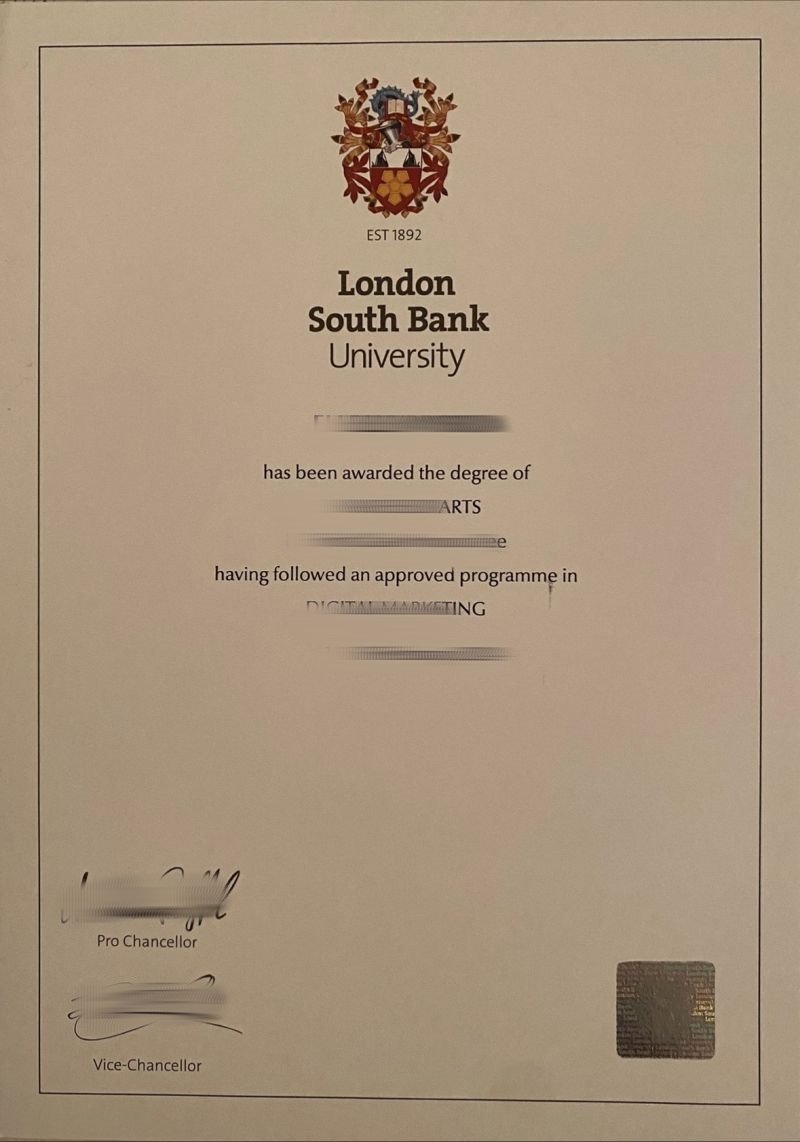 英国伦敦南岸大学学位证书制作成品图，英国LSBU毕业证伦敦南岸大学成绩单排版定制,英国留服认证真实留信认证